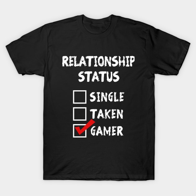 Relationship Status Gamer T-Shirt by YiannisTees